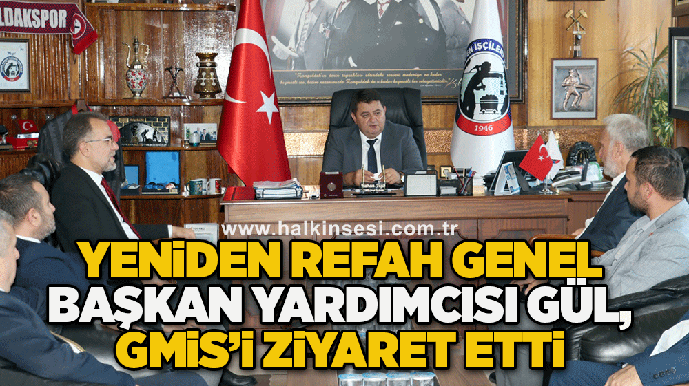 Yeniden Refah Genel Başkan yardımcısı Gül, GMİS’i ziyaret etti