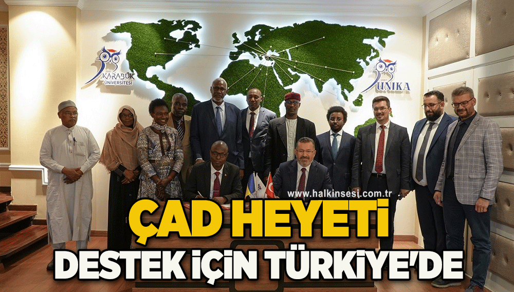Çad heyeti destek için Türkiye'de
