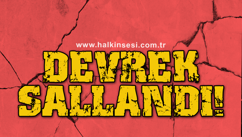 Devrek sallandı!