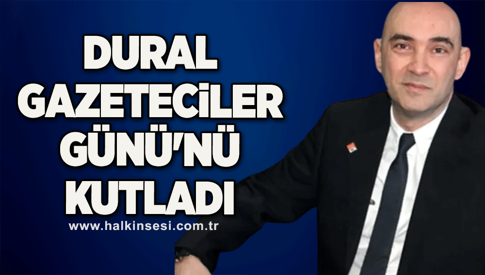 Dural Gazeteciler Günü'nü kutladı