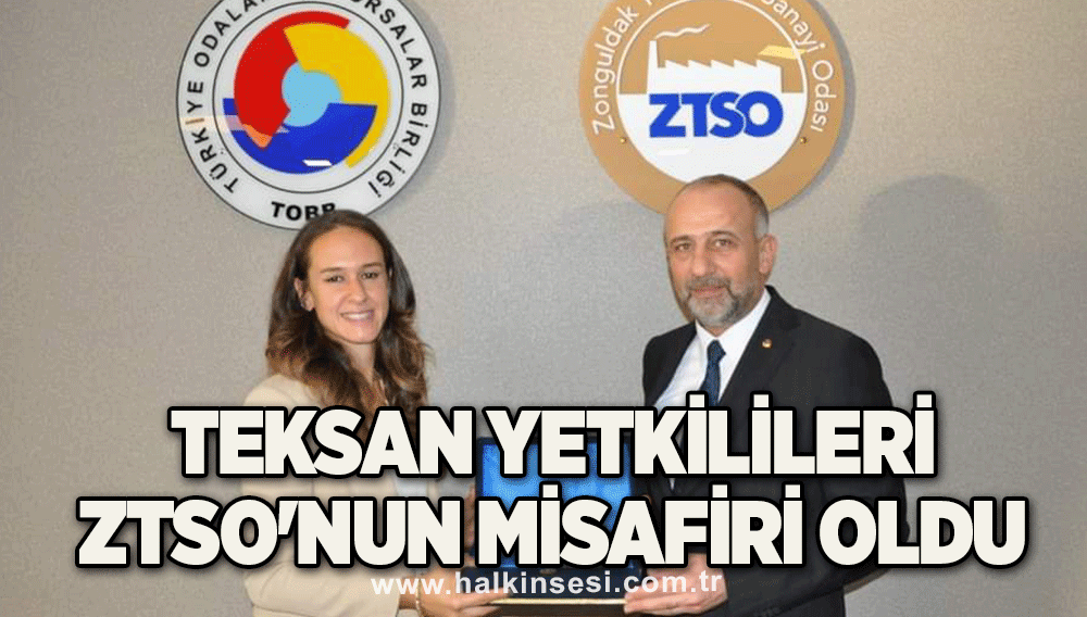 TEKSAN yetkilileri ZTSO'nun misafiri oldu