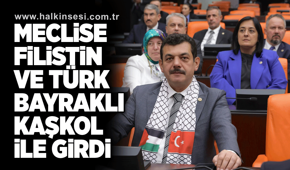 Meclise Filistin ve Türk bayraklı kaşkol ile girdi