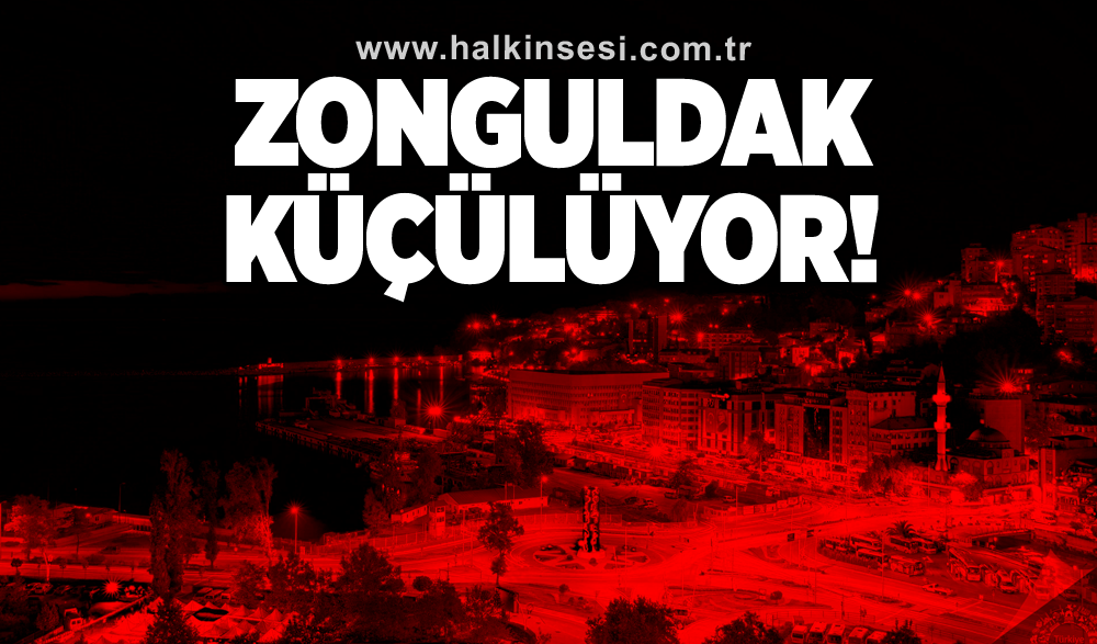 Zonguldak Küçülüyor!