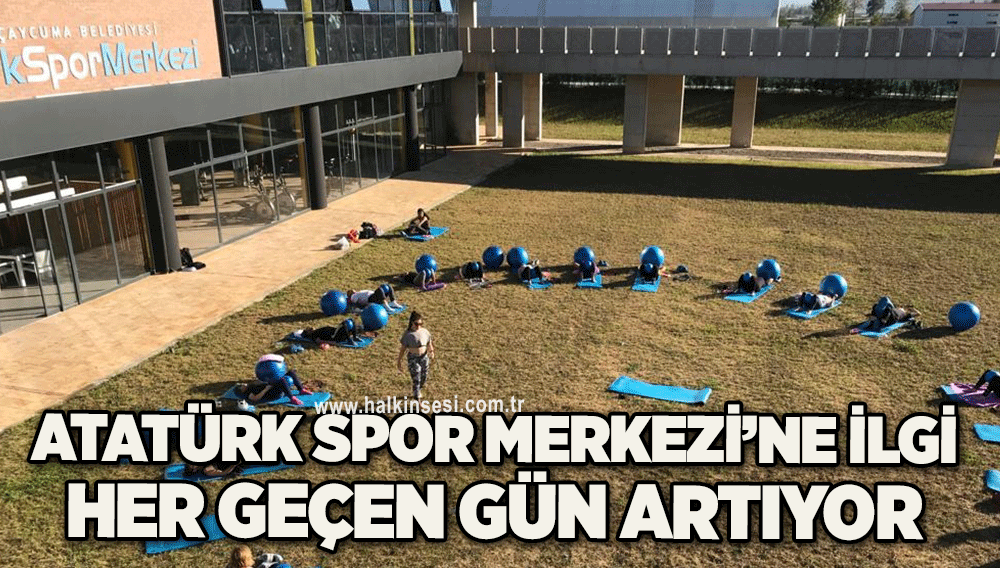 Atatürk Spor Merkezi’ne ilgi her geçen gün artıyor