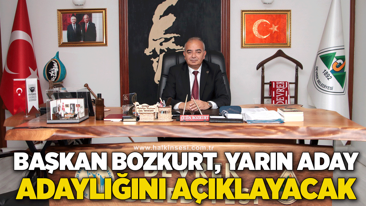 Başkan Bozkurt, yarın aday adaylığını açıklayacak