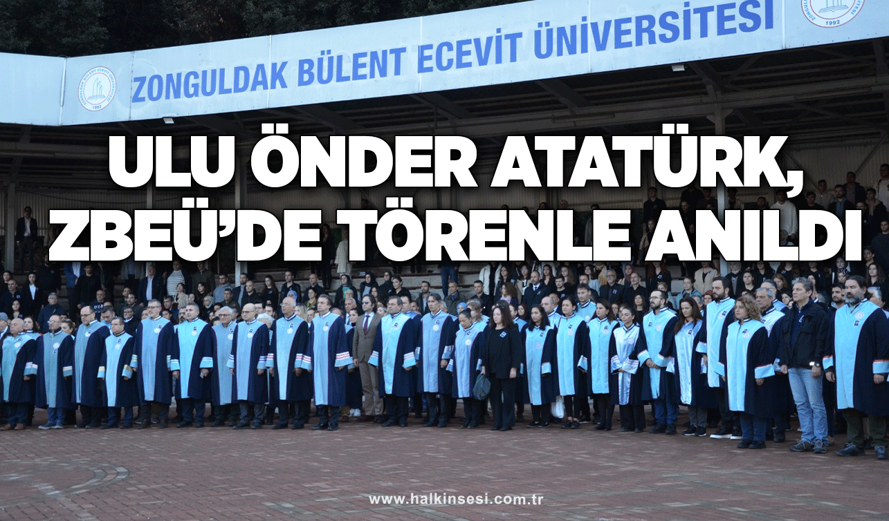 Ulu Önder Atatürk, ZBEÜ’de Törenle Anıldı