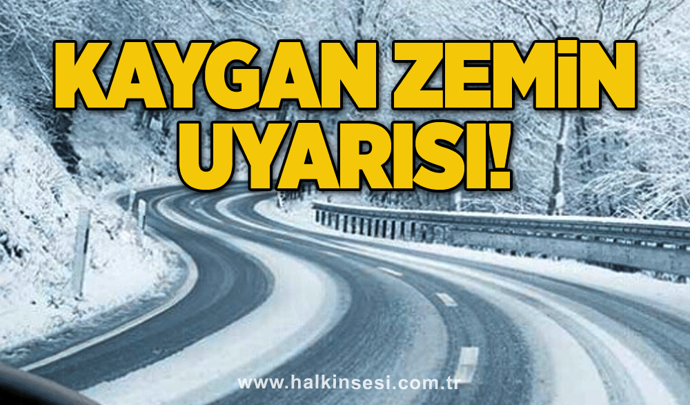 Kaygan zemin uyarısı