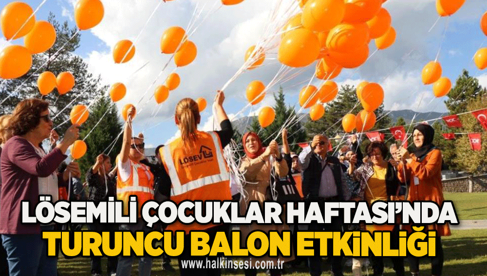 Lösemili Çocuklar Haftası’nda turuncu balon etkinliği