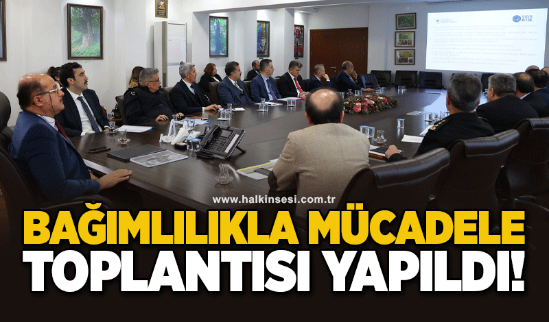 Bağımlılıkla Mücadele Toplantısı Yapıldı!