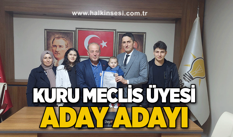 Kuru Meclis Üyesi Aday adayı