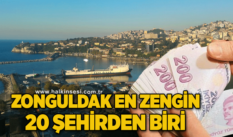 Zonguldak en zengin 20 şehirden biri