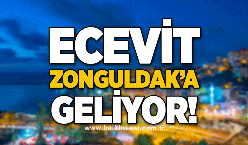 Ecevit Zonguldak’a geliyor!