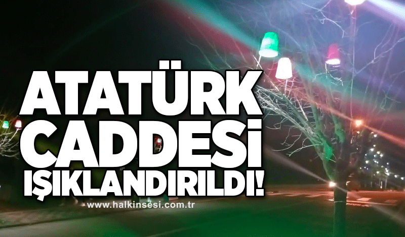 Atatürk Caddesi Işıklandırıldı!