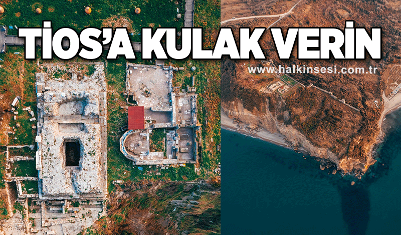 TİOS’a kulak verin