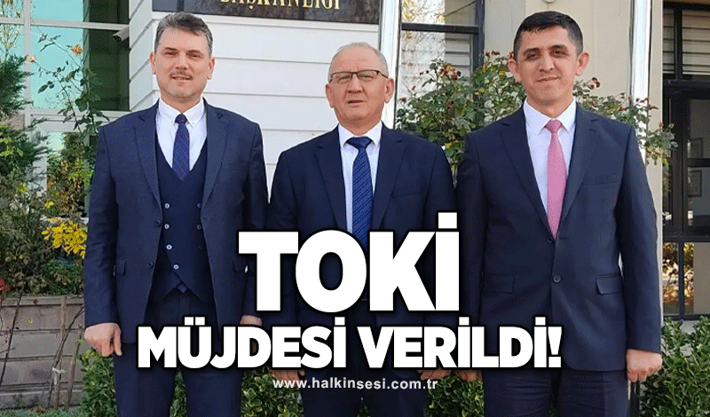 TOKİ müjdesi verildi!