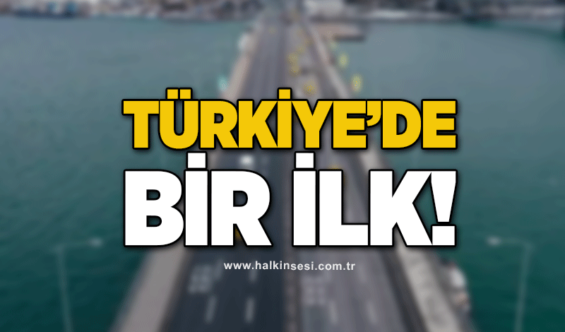 Türkiye'de bir ilk!