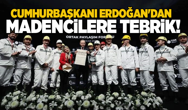 Cumhurbaşkanı Erdoğan'dan Madenci Korosu'na tebrik