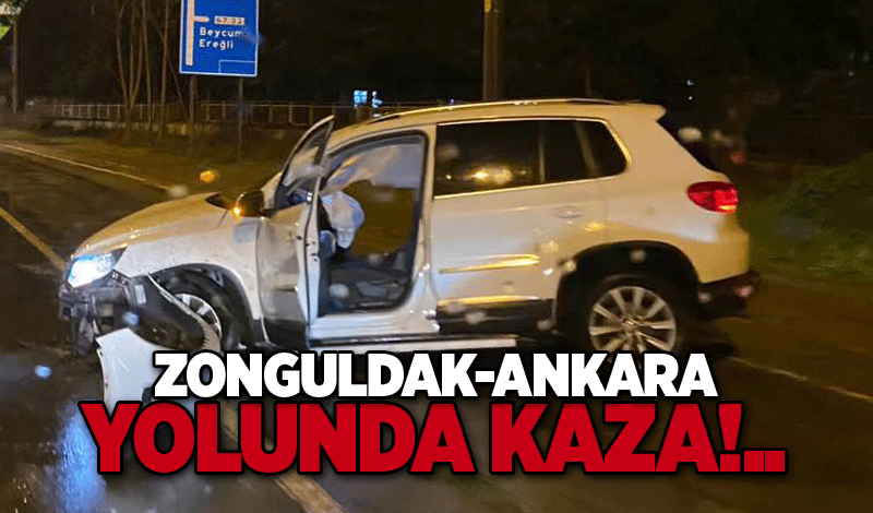 Zonguldak-Ankara yolunda kaza!