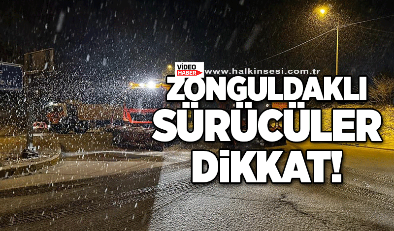 O yolda kar başladı... Zonguldaklı sürücüler dikkat!