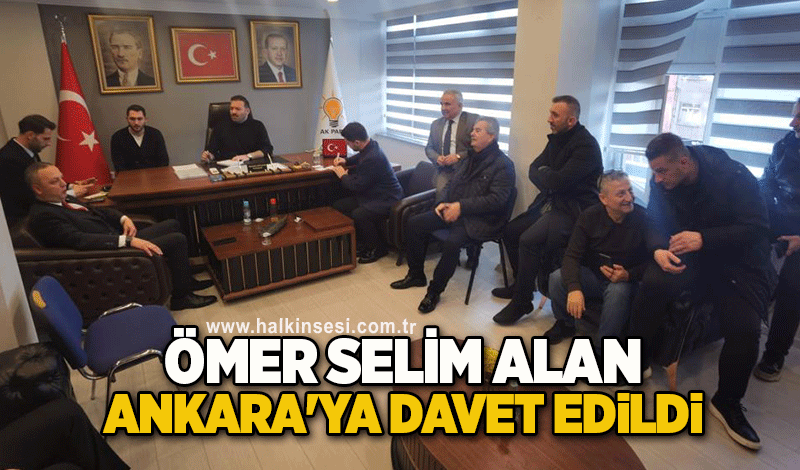 Ömer Selim Alan Ankara'ya davet edildi