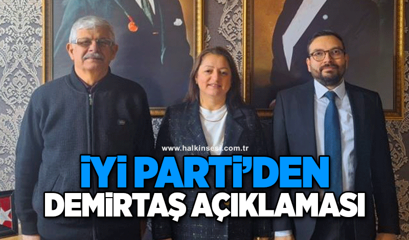 İYİ Parti'den Demirtaş açıklaması!