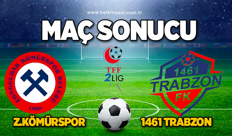 Z.Kömürspor-1461 Trabzon Maçı Sonucu