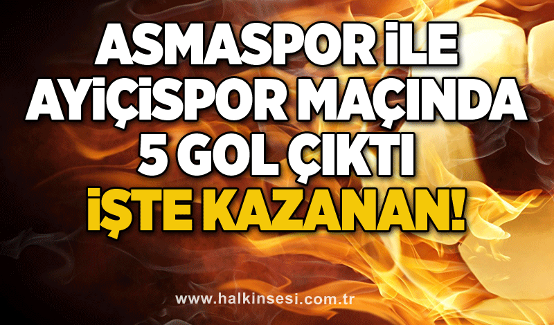 Asmaspor ile Ayiçispor maçında 5 gol çıktı... İŞTE KAZANAN!
