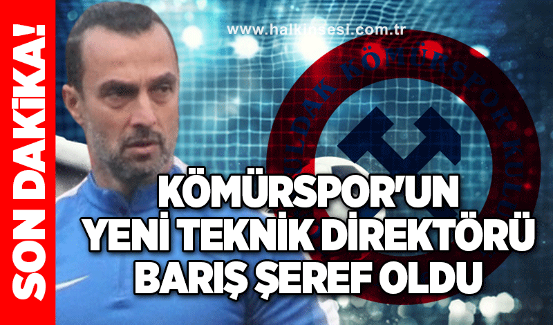 Kömürspor'un yeni teknik direktörü Barış Şeref oldu