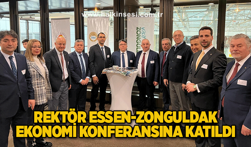 Rektör Essen-Zonguldak Ekonomi Konferansına Katıldı