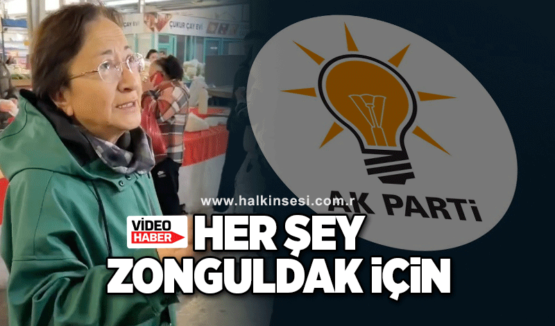 'Her şey Zonguldak için'