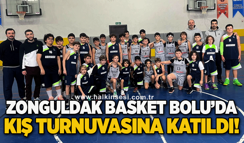 Zonguldak Basket Bolu’da Kış Turnuvasına Katıldı!