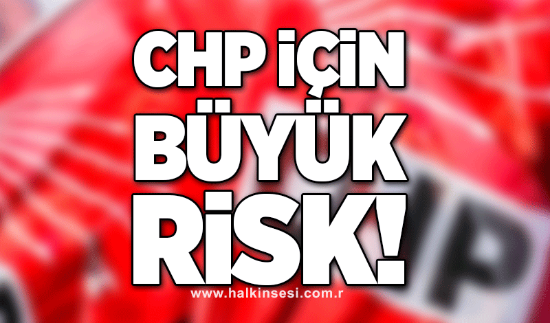 CHP seçime girememe riski ile karşı karşıya!