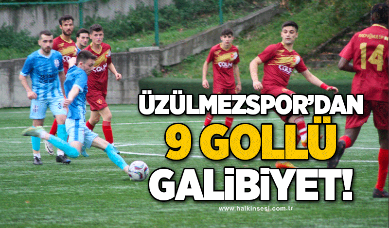 Üzülmezspor’dan 9 gollü galibiyet!