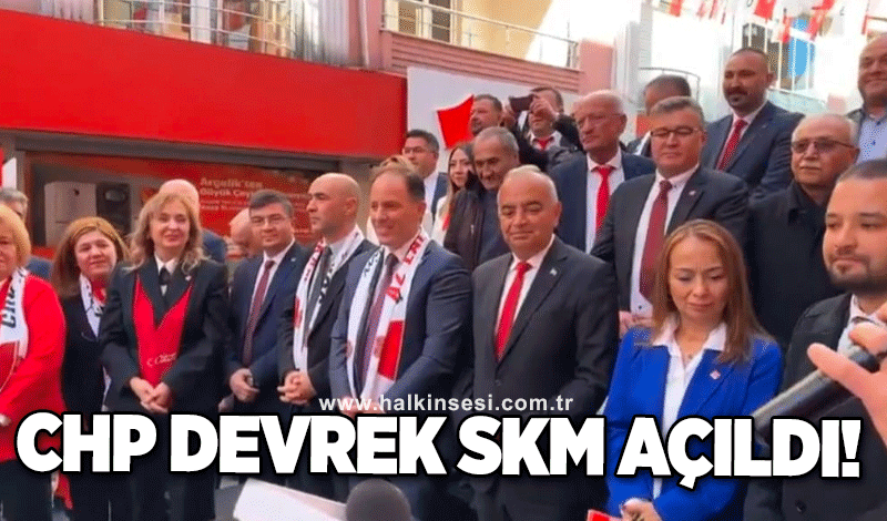 CHP Devrek SKM açıldı!