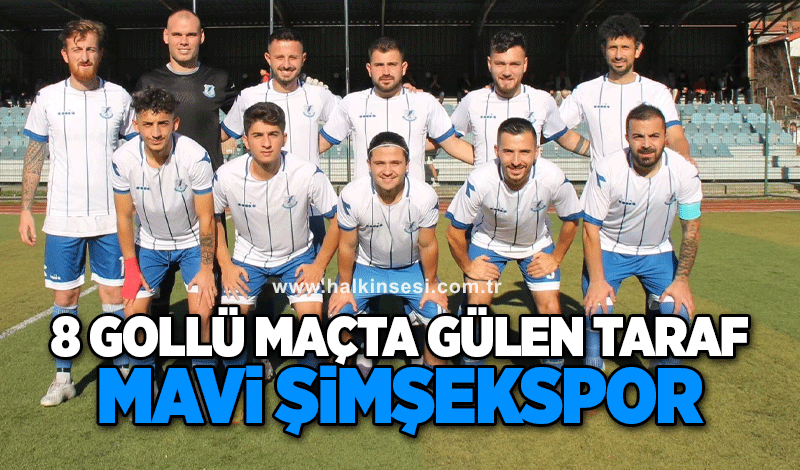 8 gollü maçta gülen taraf Mavi Şimşekspor…