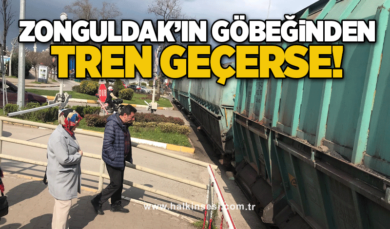 Zonguldak’ın göbeğinden tren geçerse
