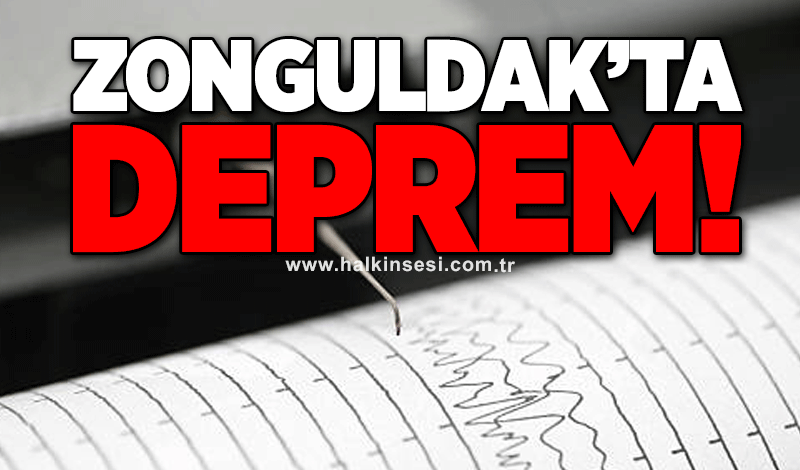 Zonguldak’ta deprem!