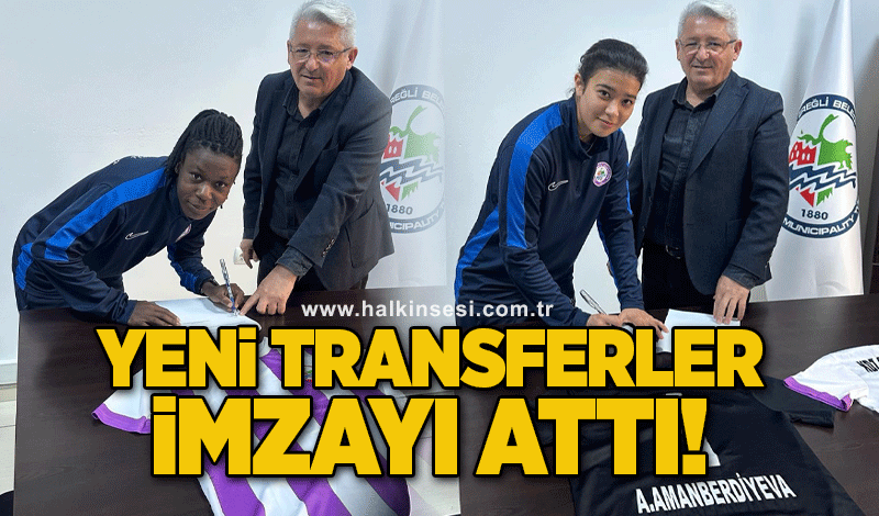Yeni transferler imzayı attı!