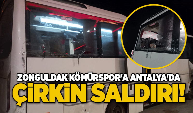 Zonguldak Kömürspor'a Antalya'da çirkin saldırı!