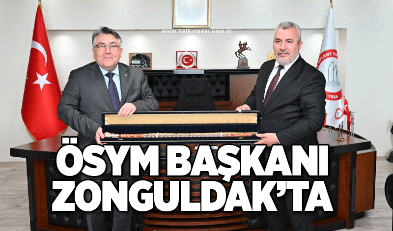 ÖSYM Başkanı Zonguldak’ta