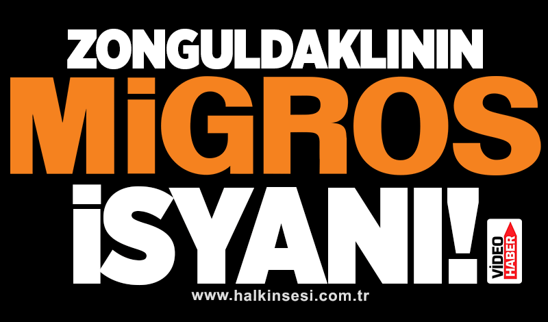Zonguldaklının Migros isyanı