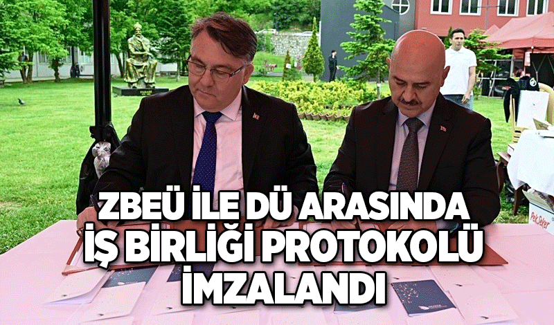 ZBEÜ ile DÜ arasında iş birliği protokolü imzalandı