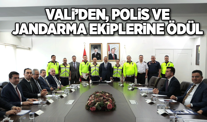 Vali Osman Hacıbektaşoğlu’ndan, polis ve jandarma ekiplerine ödül