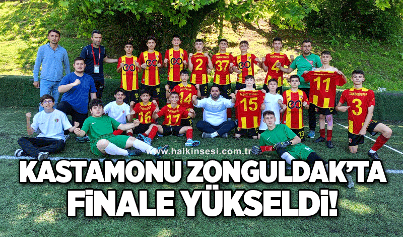 Kastamonu Zonguldak'ta finale yükseldi!...