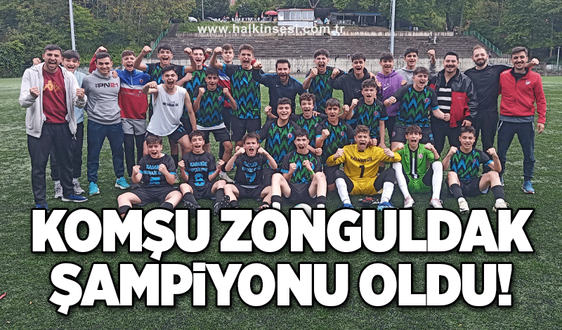 Komşu Zonguldak şampiyonu oldu!