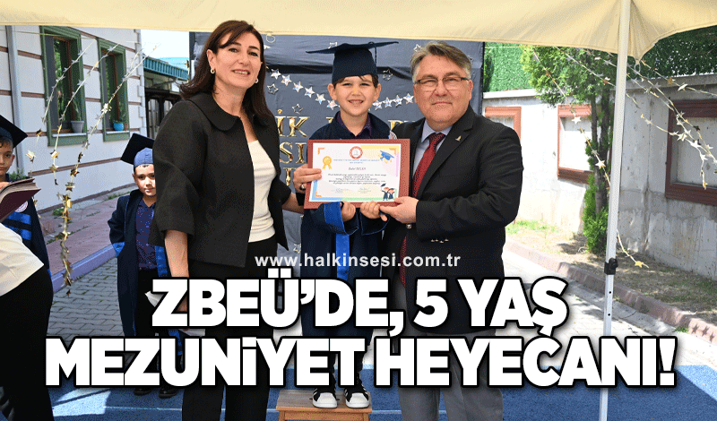ZBEÜ'de 5 yaş mezuniyet heyecanı