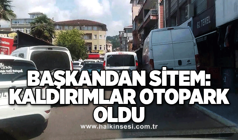 MHP İlçe Başkanından sitem: Kaldırımlar otopark oldu