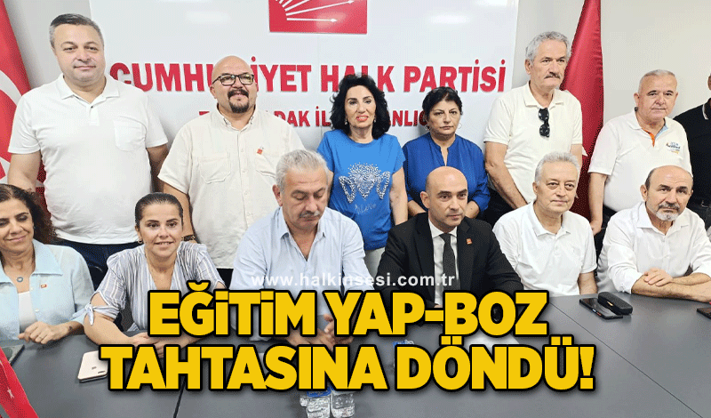 EĞİTİM YAP-BOZ TAHTASINA DÖNDÜ!