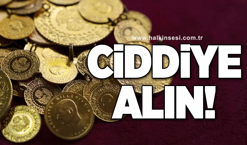 Ciddiye alın!