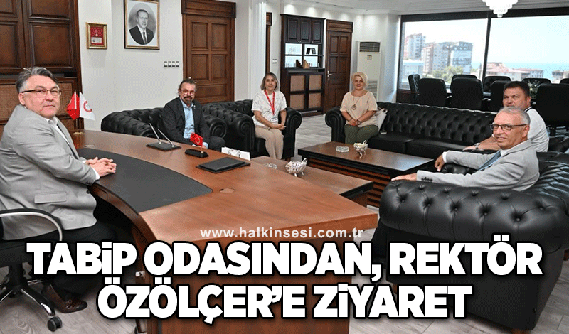 Tabip Odasından Rektör Özölçer'e ziyaret!